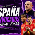 Luis de la Fuente anuncia la lista definitiva de convocados de España para el Mundial 2026, una convocatoria marcada por la presencia de Eric García y una nueva generación liderada por Lamine Yamal y Nico Williams.